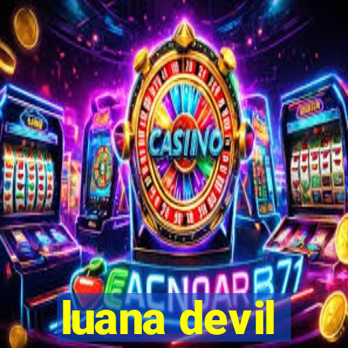 luana devil